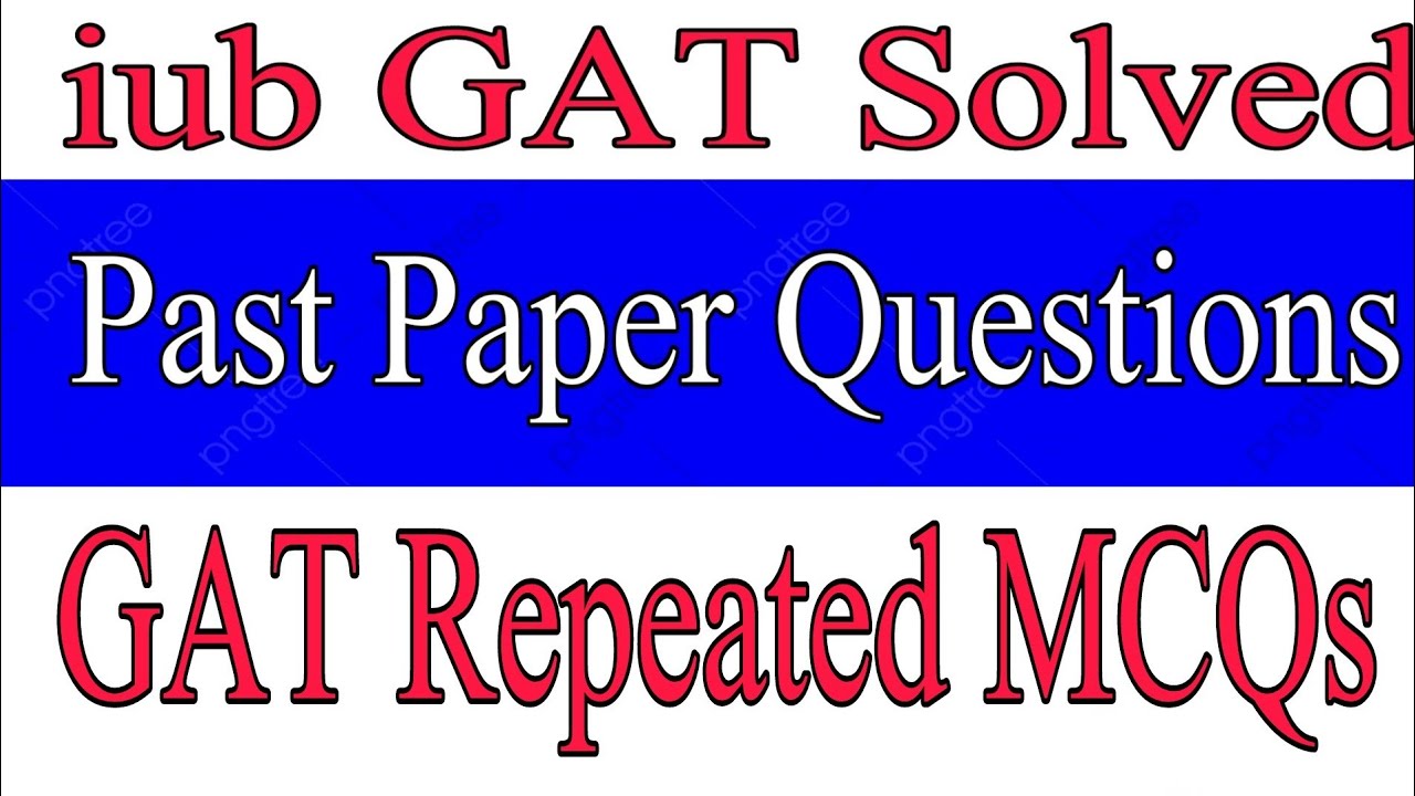 iub gat test 2022 | most repeated gat mcq 2022 | gat special solved paper 2022 | iub 2022 gat mcqs