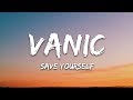 Vanic - Save Yourself (Lyrics) ft. Gloria Kim