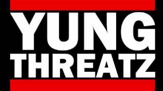 Yung Threatz ft. B-Downn - Alwayz On My Radio