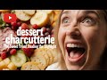 Dessert Charcuterie Boards: The Sweet Trend Stealing the Spotlight
