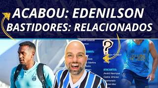 Acabou Edenilson Bastidores Relacionados Grêmio X Juventude.