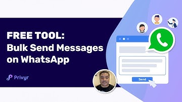 WhatsApp Bulk Message Sender | Free Tool by Privyr