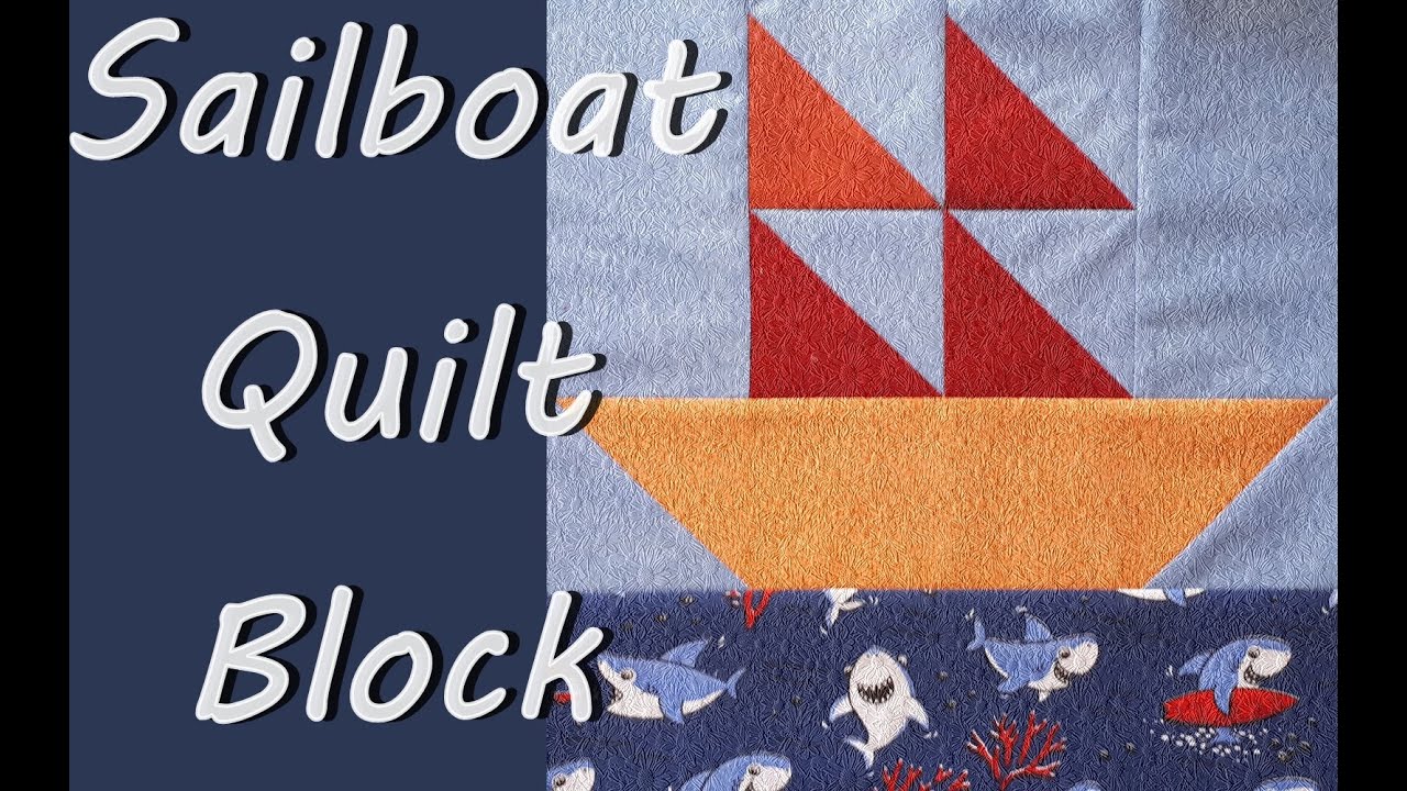 youtube sailboat quilt block