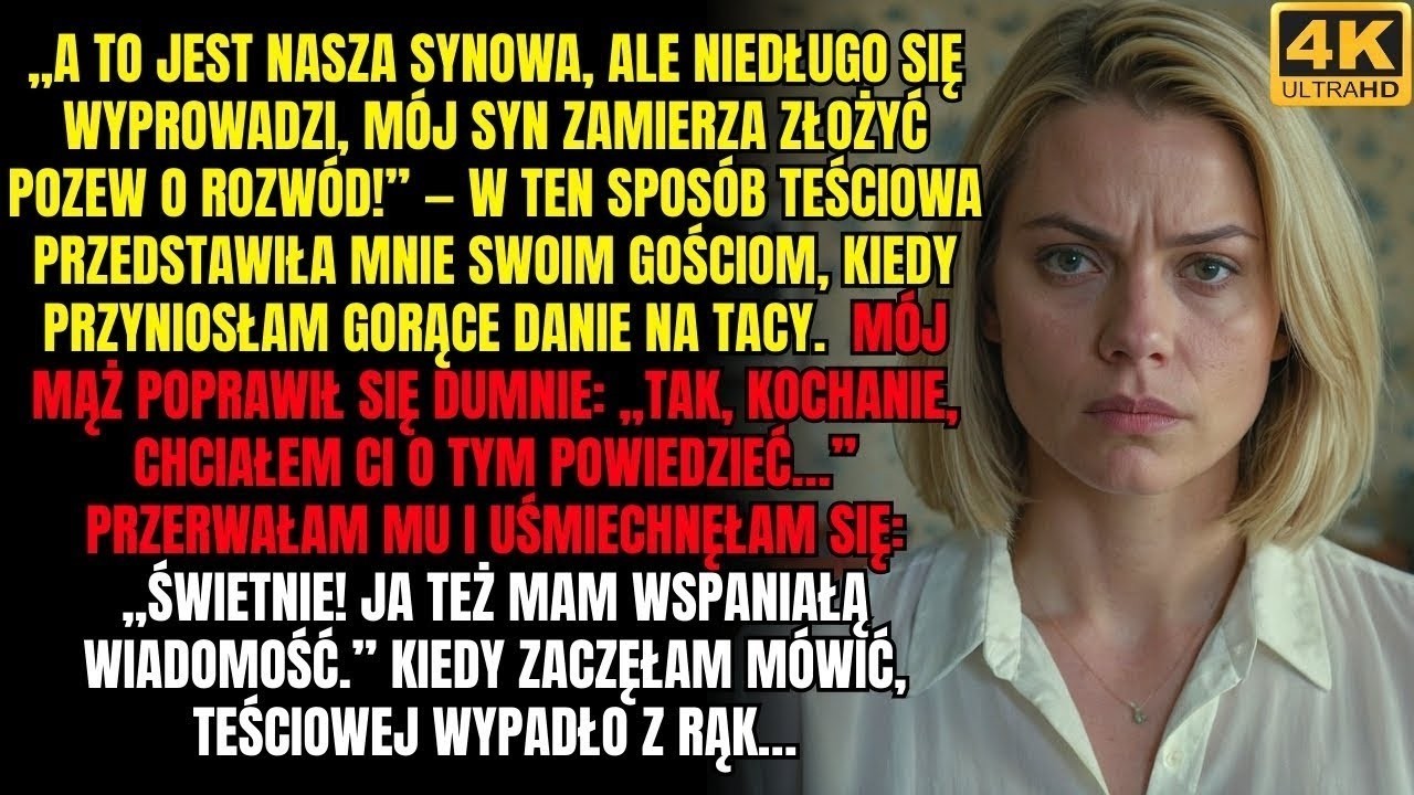 Teściowa uniosła kieliszek i ogłosiła gościom, że mąż składa pozew o rozwód, a ja mam się wyprowadzić. Stałam tam z gorącym daniem na tacy, uśmiechnięta, i zamiast się załamać, powiedziałam:...