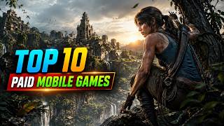Top 10 Premium Mobile Games 2026 | Best Paid Games for Android & iOS