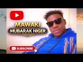 Yan TikTok Nasiha Mawaki Mubarak Niger 