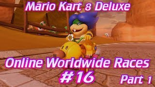 [MK8D] Online Worldwide Races #16 - SKs Worldwide Ludwig Event (Part 1)