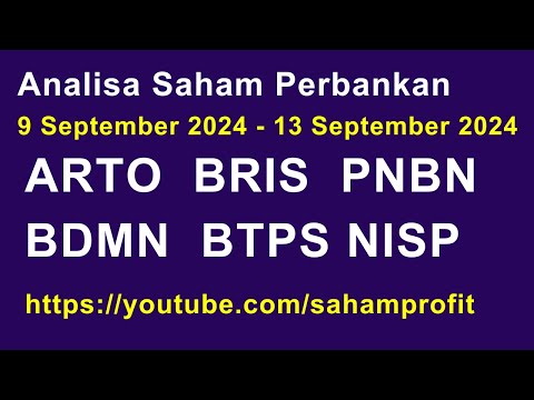 Analisa Saham Perbankan ARTO BRIS PNBN  BDMN BTPS NISP Minggu Ini 9 September - 13 September 2024