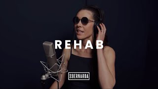 Rehab - BERNARDA (Amy Winehouse Cover)