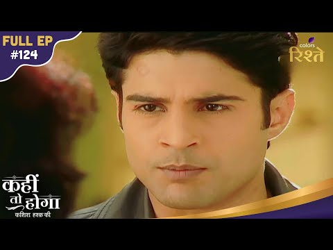 Kahiin to Hoga | Sujal Left All Alone Before His Engagement! | Full Ep - 124 | Colors Rishtey