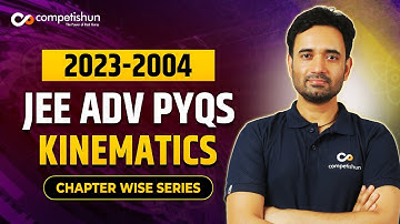 #9- Kinematics JEE advanced previous year questions PYQ (2004-2023)