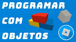 Programar com Objetos! - Roblox Studio Lua #5