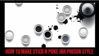HOW TO MAKE TATTOO INK(PRISON STYLE)