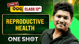 Reproductive Health 🔥 Class 12 Biology CHSE Odisha | Debananda Sir