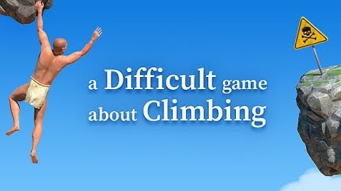The SEQUEL to GETTING OVER IT?! | A Difficult Game About Climbing Part 1