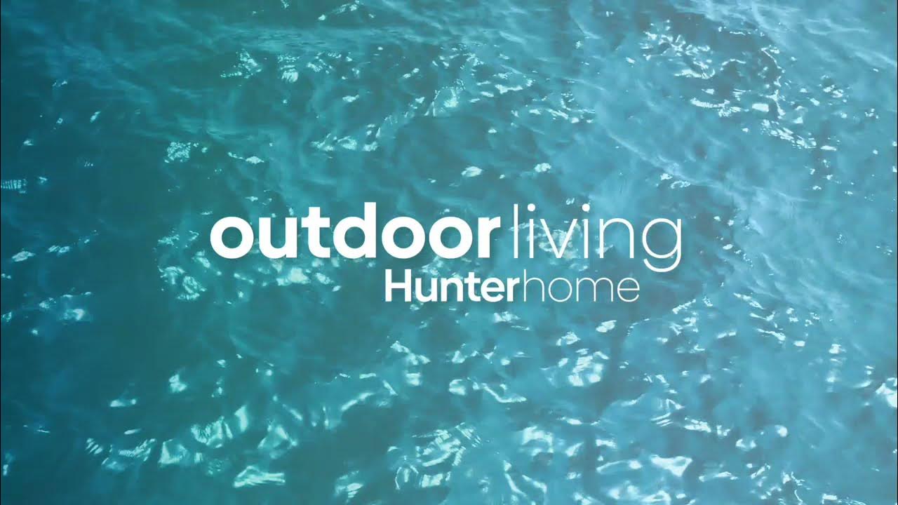 Hunter Home Outdoor Living YouTube