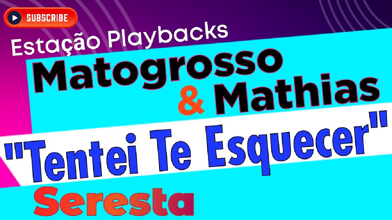 Matogrosso & Mathias - Tentei Te Esquecer - (Seresta) - Playback