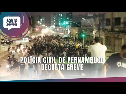 Polícia Civil de Pernambuco decreta greve