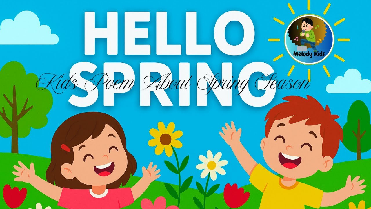 Hello Spring | Fun Kids Poem About Spring Season | Melody Kids Rhymes
