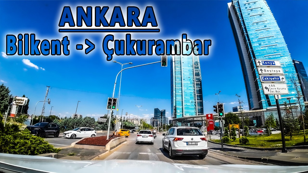 Bilkent Center'dan Çukurambar'a Şehir Turu | ANKARA Araba Sürüş
