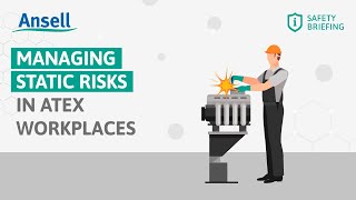 Safety Briefing - Understanding Static Electricity Hazards in the Workplace