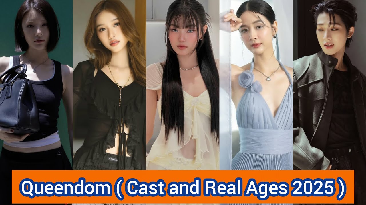 Queendom (2025) | Cast and Real Ages 2025 | Arhoung Nattawadee, P.amp ...