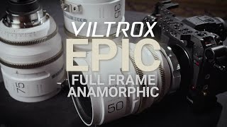 Viltrox EPIC Anamorphics - FULL FRAME 1.33x Anamorphic Lens Set