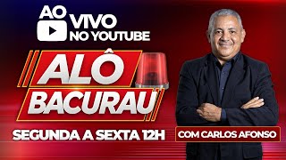 PROGRAMA ALÔ BACURAU - 18-05-2026 - AO VIVO