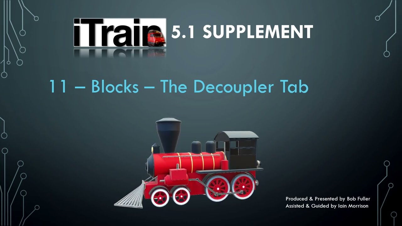 Video 11:  iTrain 5.1 Supplement Series - Blocks - Decouplers