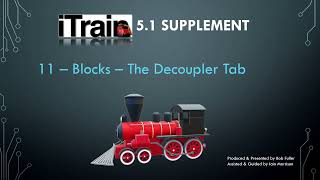 Video 11:  iTrain 5.1 Supplement Series - Blocks - Decouplers