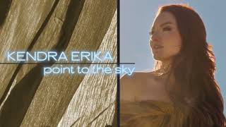 Kendra Erika - Point To The Sky (Official Lyric Video)