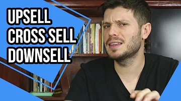O que é cross sell e up sell?