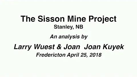 The Sisson Mine - Larry Wuest & Joan Kuyek