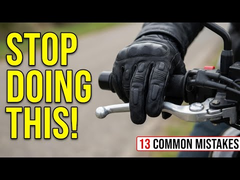 Stop Doing These 13 Motorcycle Habits