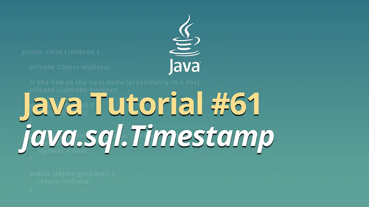 Java Tutorial for Beginners - Learn Java - #61 - java.sql.Timestamp