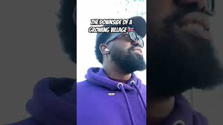 The Downside Of A Growing Village