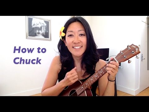 How to Chuck  Ukulele Tutorial