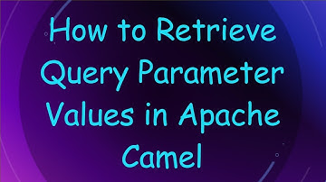 How to Retrieve Query Parameter Values in Apache Camel