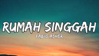 Fabio Asher- Rumah Singgah (Lyric/Lirik)