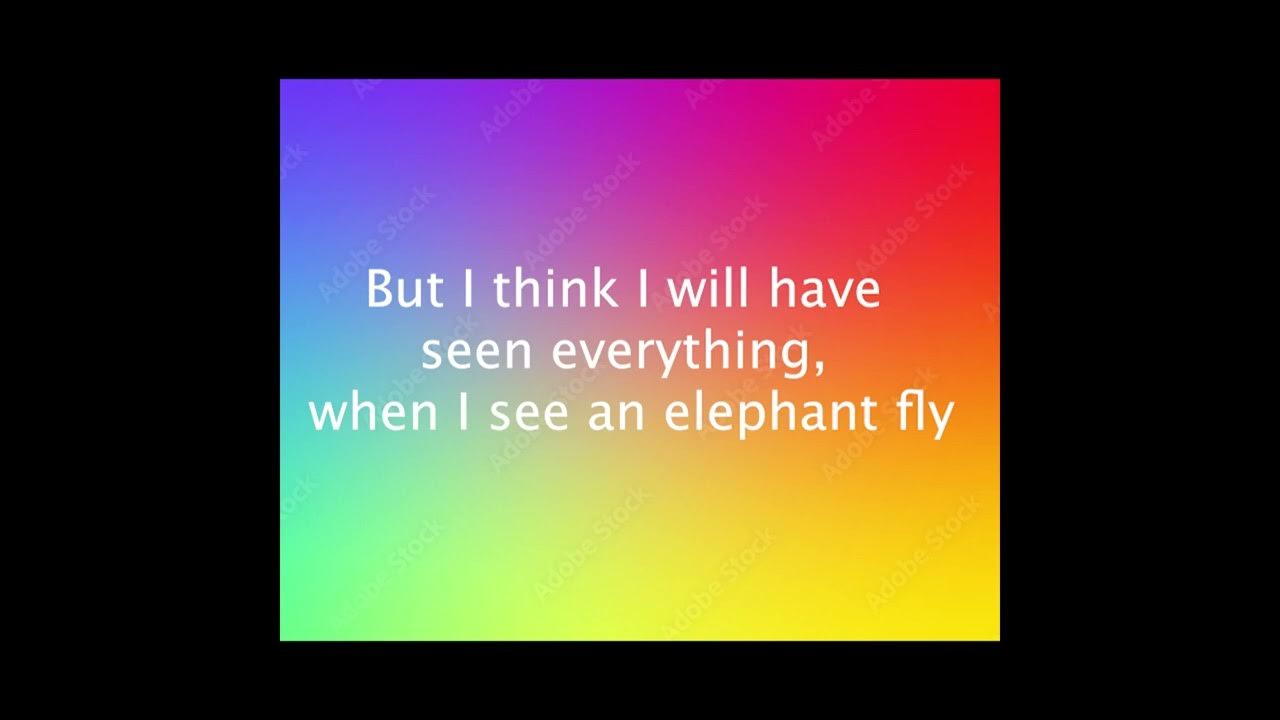 When I See an Elephant Fly - Lyrics - YouTube