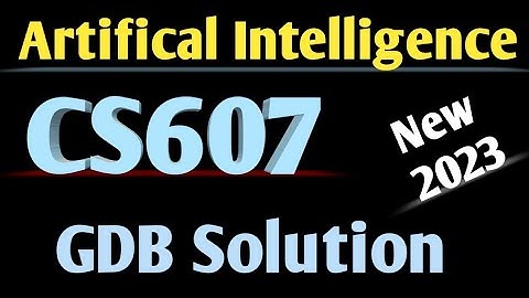 cs607 gdb solution 2023 |cs607 GDB Solution 2023 ||cs607 GDB No 1 Solution 2023