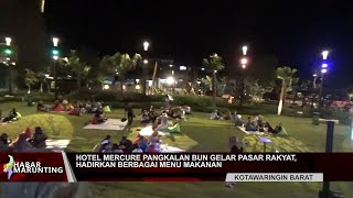 HOTEL MERCURE PANGKALAN BUN GELAR PASAR RAKYAT