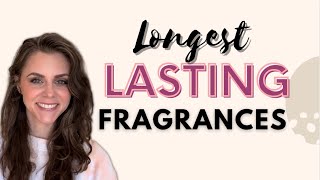 Longest Lasting Fragrances 2022