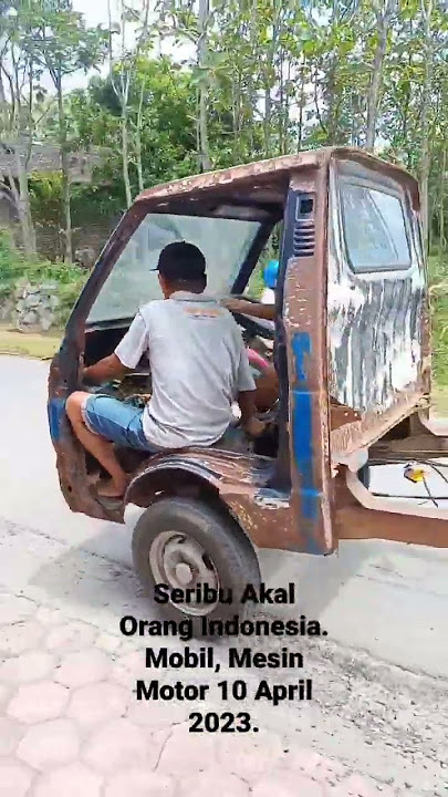 SERIBU AKAL ORANG INDONESIA, MOBIL ANTIK DENGAN MESIN MOTOR BISA JALAN // REZA PRODUCTION