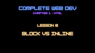 Web Dev 1 - 8 Block vs Inline Elements