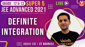 Super 5 JEE Advanced Questions From Definite Integration | JEE Maths | Vedantu Math | Abhay Sir