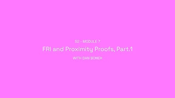 ZK Whiteboard Sessions - S2M7: FRI and Proximity Proofs (Part.1) with Dan Boneh