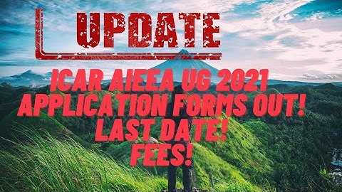 ICAR AIEEA 2021 Application Forms Out! Last Date, Fees, Exam Date, Counseling for ICAR UG #icar