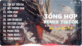 Con Quỷ Trên Da~Họa Hổ Họa Bì Nan Họa Cốt | Playlist G5R Remix | Nhạc Trẻ Remix 2024