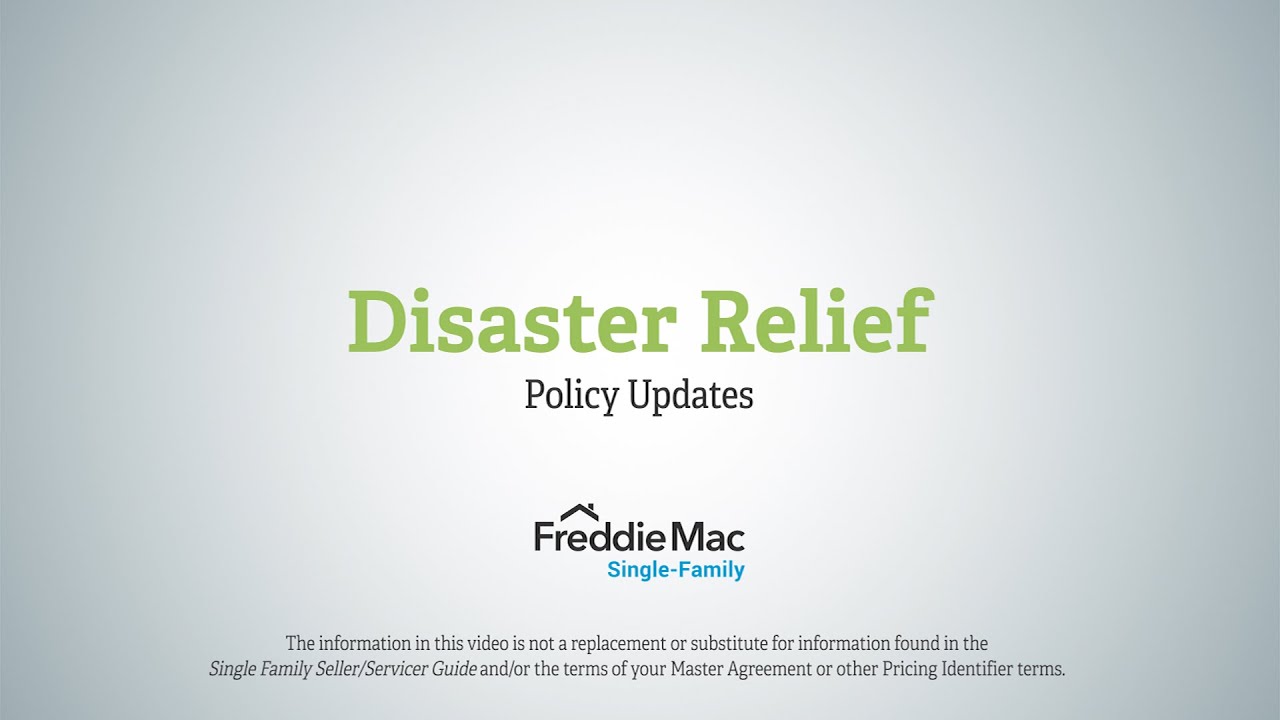 Freddie Mac Single-Family Disaster Relief Policy Updates